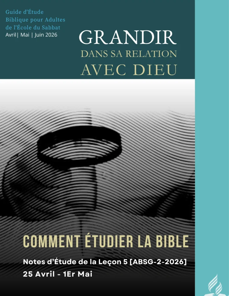 Comment étudier la Bible leçon 5 École du Sabbat notes d’étude ABSG 2 2026 méthodes d’étude et croissance spirituelle