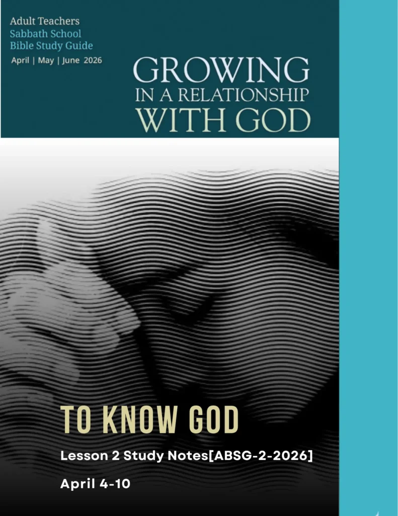 Sabbath School Lesson 2 To Know God study notes April 2026 Growing in a Relationship with God