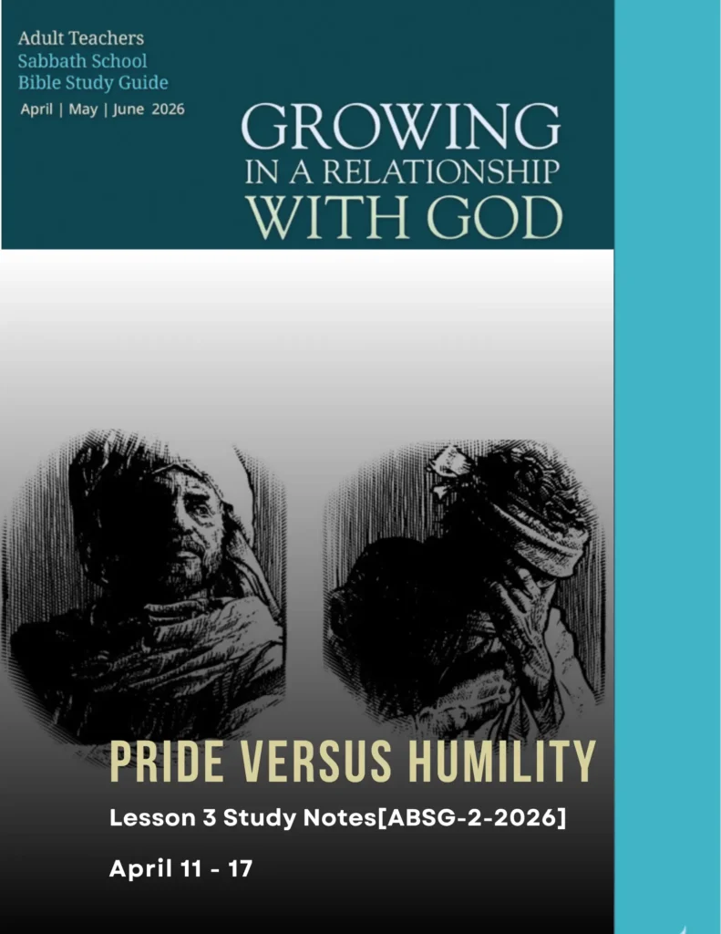 Sabbath School Lesson 3 Pride versus Humility study notes April 2026 Growing in a Relationship with God