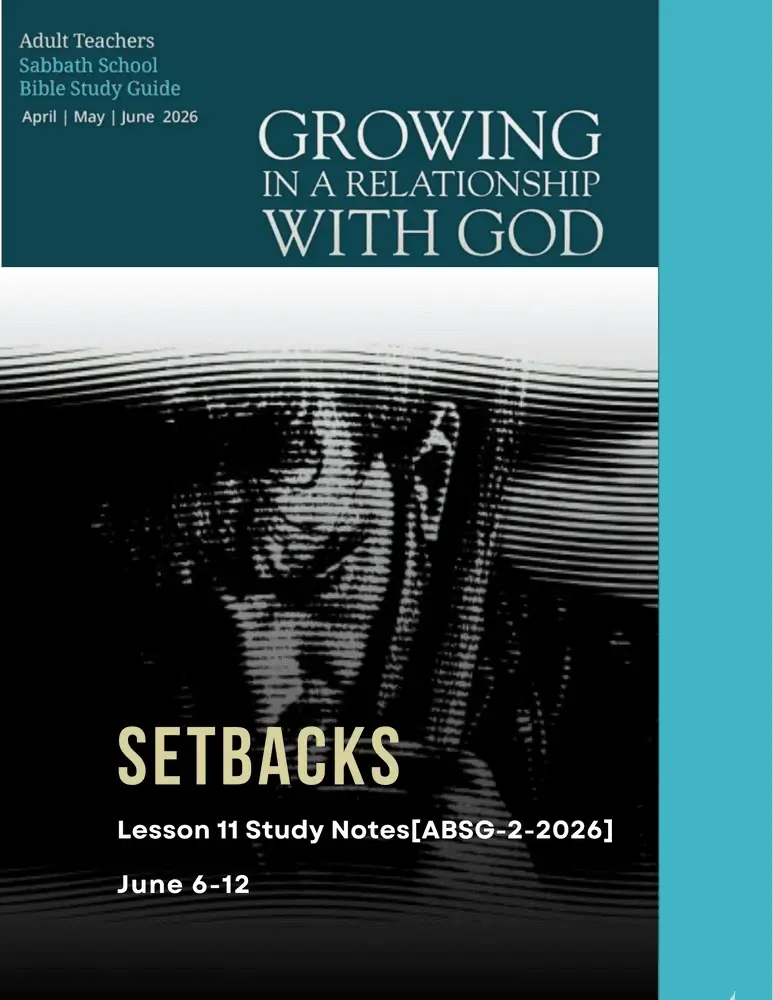 Sabbath School Lesson English Notes | Shofarpulse Setbacks Sabbath School Lesson 11 study notes ABSG 2 2026 focusing on overcoming challenges, trusting God, perseverance, and spiritual growth through trials