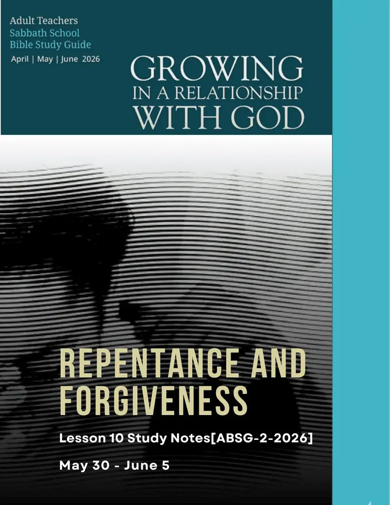Sabbath School Lesson English Notes | Shofarpulse Repentance and Forgiveness Sabbath School Lesson 10 study notes ABSG 2 2026 focusing on confession, forgiveness, grace, and spiritual renewal through Christ