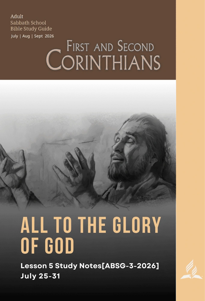 Cover image for All to the Glory of God Lesson 5 Study Notes from the Adult Sabbath School Bible Study Guide (ABSG Q3 2026), emphasizing living every aspect of life for God's glory.
