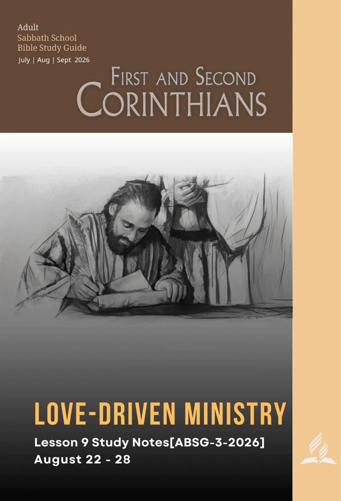 Sabbath School Lesson 9 study notes titled Love-Driven Ministry for August 22–28, 2026