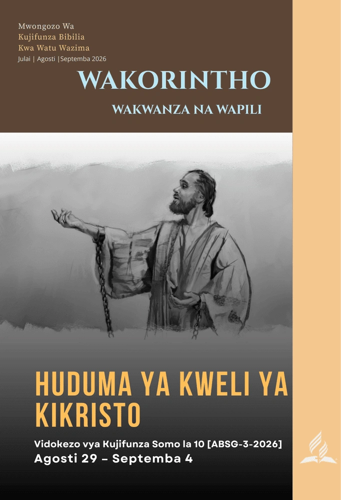 Somo la Shule ya Sabato la 10: Huduma Halisi ya Kikristo