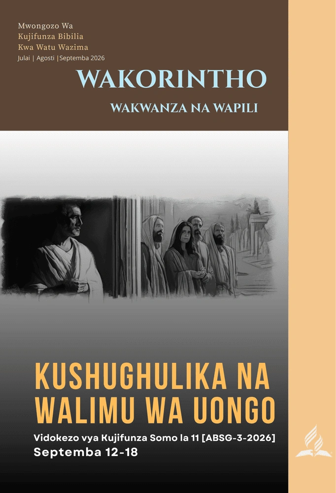 Somo la 12 la Shule ya Sabato: Kushughulika na Walimu wa Uongo